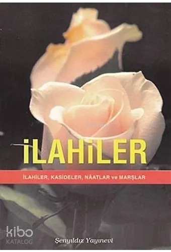 İlahiler İlahiler, Kasideler, Naatlar Ve Marşlar