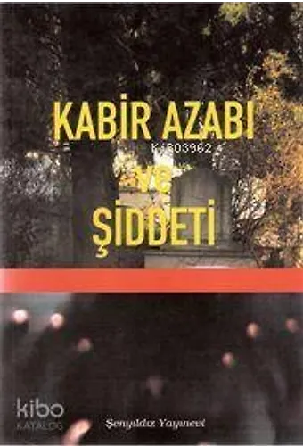 Kabir Azabı Ve Şiddeti