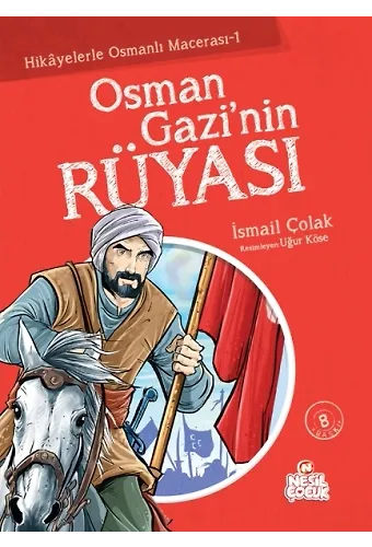 Osman Gazi'nin Rüyası / Hikayelerle Osmanlı Macerası 1