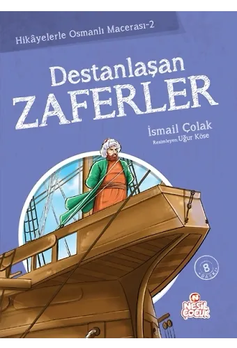 Destanlaşan Zaferler / Hikayelerle Osmanlı Macerası 2