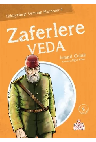 Zaferlere Veda / Hikayelerle Osmanlı Macerası -4