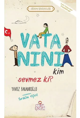 Vatanını Kim Sevmez Ki