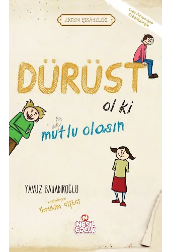 Dürüst Ol Ki Mutlu Olasın / Erdem Hikayeleri