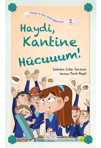 Haydi Kantine Hücuuuum! / Zeynep'in Aşırı Komik Maceraları -2