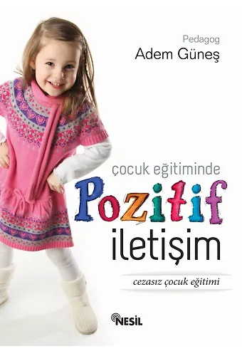 Çocuk Eğitiminde Pozitif İletişim