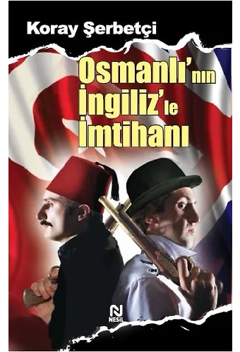 Osmanlı'nın İngiliz'le İmtihanı