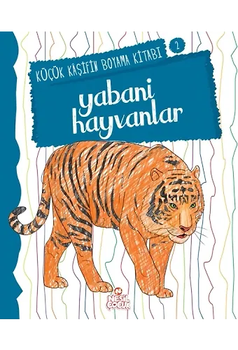 Yabani Hayvanlar / Küçük Kaşifin Boyama Kitabı -2