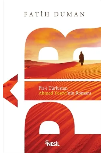 Pir / Pir-İ Türkistan Ahmed Yesevi'nin Romanı