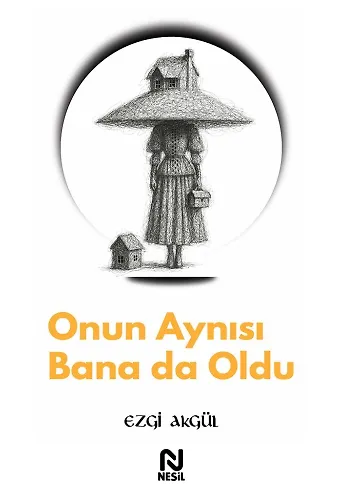 Onun Aynısı Bana Da Oldu
