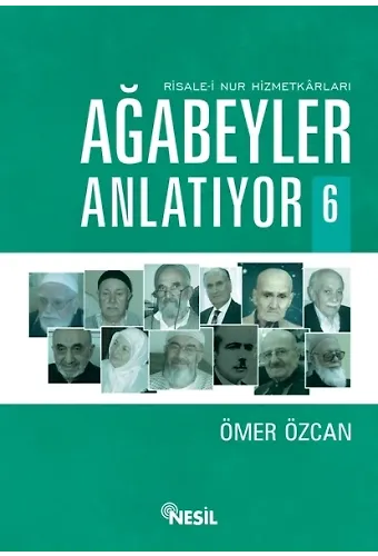 Ağabeyler Anlatıyor-6 Risale-İ Nur Hizmetkarları