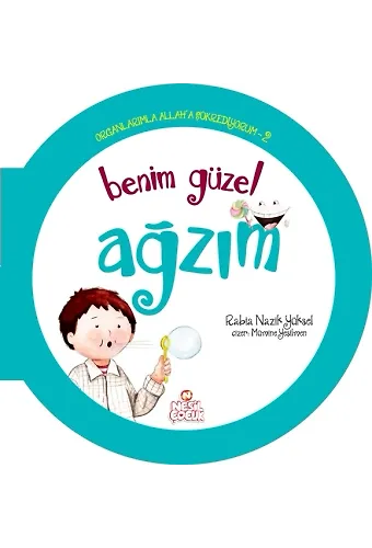 Benim Güzel Ağzım / Organlarımla Allah'a Şükrediyorum -2