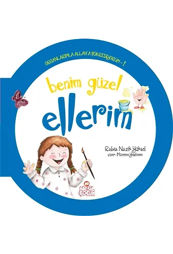 Benim Güzel Ellerim / Organlarımla Allah'a Şükrediyorum -1