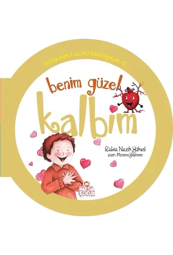 Benim Güzel Kalbim / Organlarımla Allah'a Şükrediyorum -8