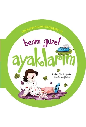 Benim Güzel Ayaklarım / Organlarımla Allah'a Şükrediyorum -6