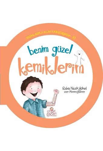 Benim Güzel Kemiklerim / Organlarımla Allah'a Şükrediyorum -10