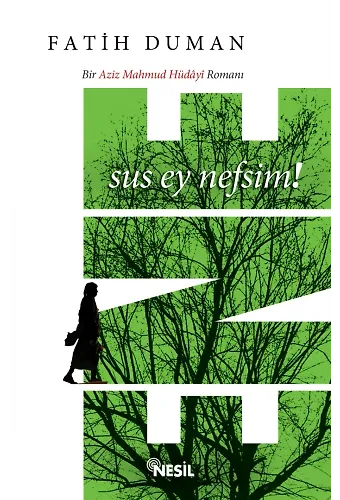 Ene Sus Ey Nefsim!