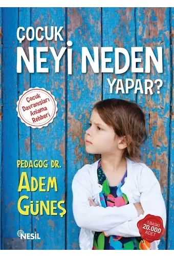Çocuk Neyi Neden Yapar?