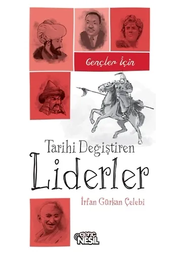 Gençler İçin Tarihi Değiştiren Liderler
