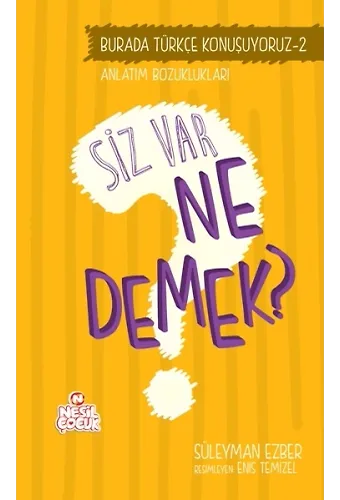 Siz Var Ne Demek? / Türkçe Konuşuyoruz Serisi 2