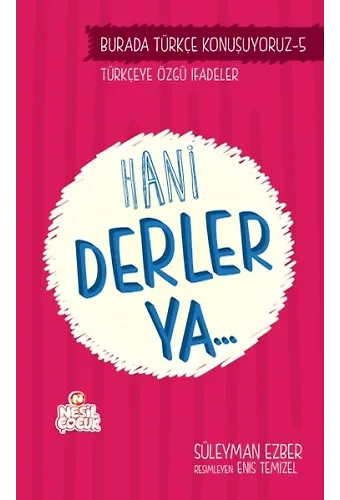 Hani Derler Ya... / Burada Türkçe Konuşuyoruz 5