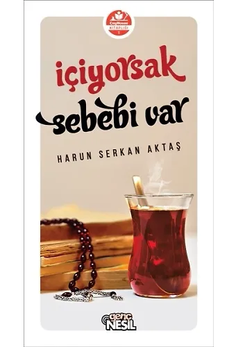 İçiyorsak Sebebi Var