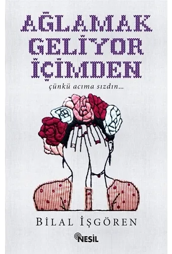 Ağlamak Geliyor İçimden