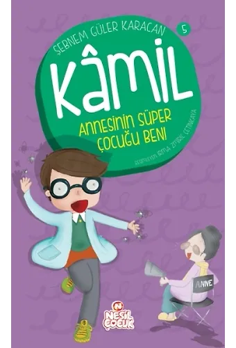 Annesinin Süper Çocuğu Ben! / Kamil 5
