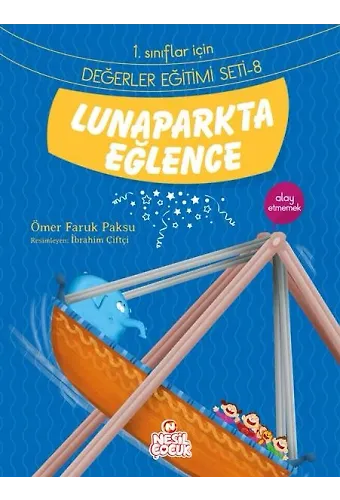 Lunaparkta Eğlence / 1. Sınıflar İçin Değerler Eğitimi Seti 8