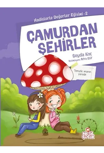 Çamurdan Şehirler / Hadislerle Değerler Eğitimi 2