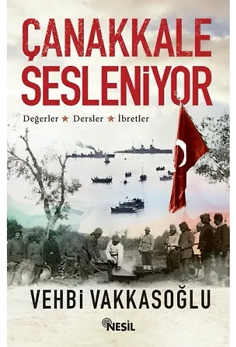 Çanakkale Sesleniyor Değerler - Dersler - İbretler