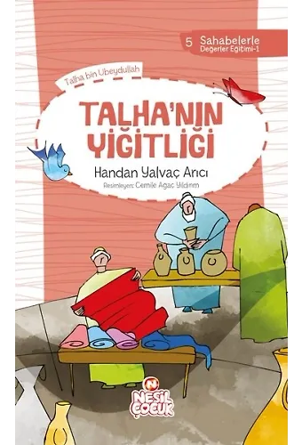 Talha`Nın Yiğitliği Sahabelerle Değerler Eğitimi (1. Set)