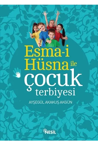 Esma-İ Hüsna İle Çocuk Terbiyesi
