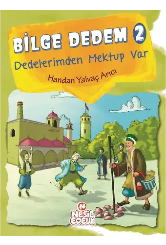 Bilge Dedem 2 / Dedelerimden Mektup Var