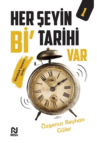 Her Şeyin Bi' Tarihi Var 1