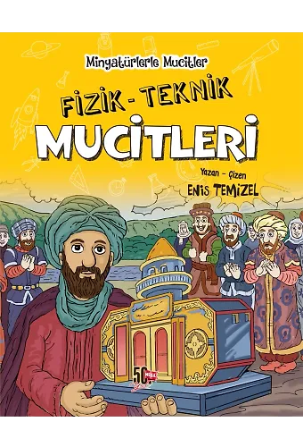 Minyatürlerle Mucitler / Fizik-Teknik Mucitleri
