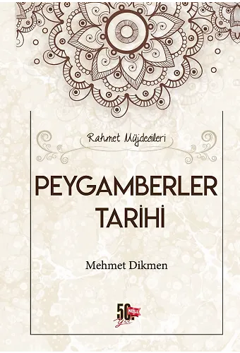 Rahmet Müjdecileri Peygamberler Tarihi