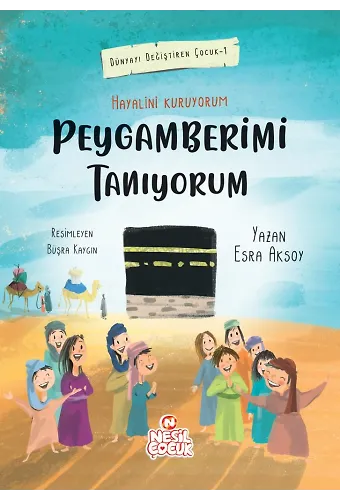 Hayalini Kuruyorum Peygamberimi Tanıyorum (Birinci Kitap)