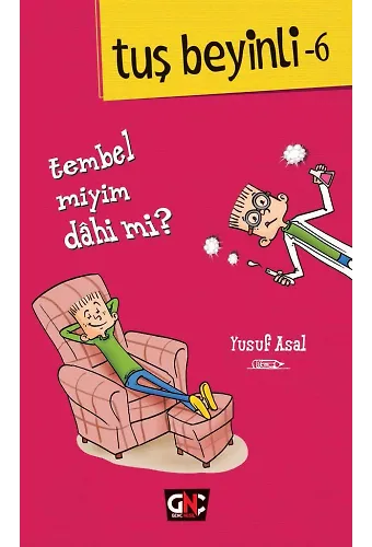 Tuş Beyinli 6 Tembel Miyim Dahi Mi