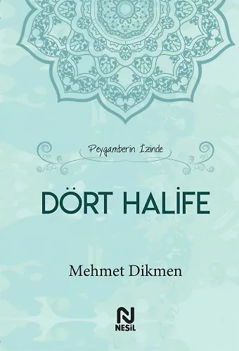 Peygamberin İzinde Dört Halife (Ciltli)