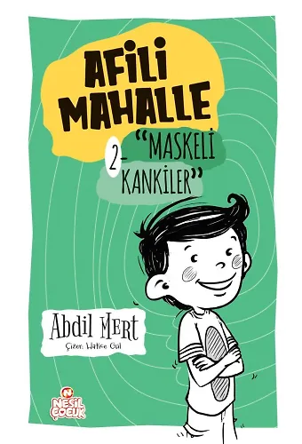 Afili Mahalle 2 / Maskeli Kankiler