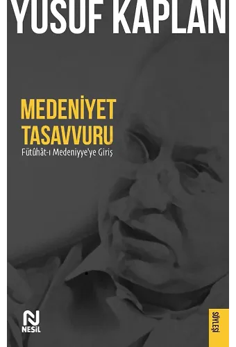 Medeniyet Tasavvuru Fütuhat-I Medeniyye'ye Giriş
