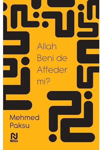Allah Beni De Affeder Mi?