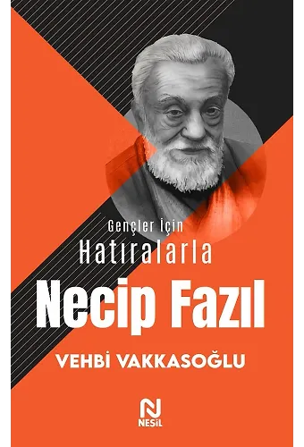 Gençler İçin Hatıralarla Necip Fazıl