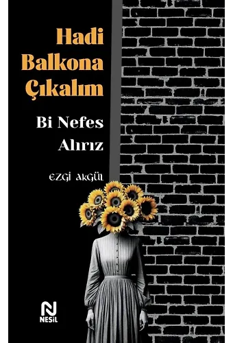 Hadi Balkona Çıkalım Bi Nefes Alırız
