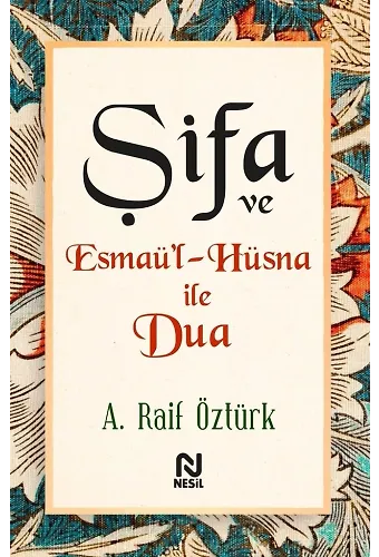 Şifa Ve Esmaü'l-Hüsna İle Dua
