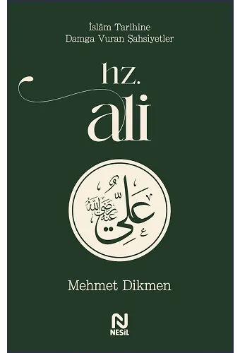 Hz. Ali / İslam Tarihine Damga Vuran Şahsiyetler