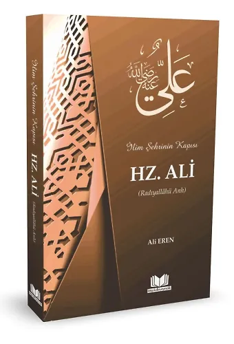 İlim Şehrinin Kapısı Hz. Ali (R.a.)