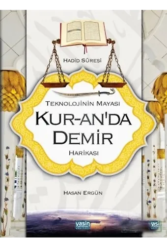 Teknolojinin Mayası Kur'an'da Demir Harikası