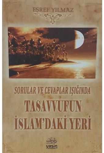 Sorular Ve Cevaplar Işığında Tasavvufun İslamdaki Yeri