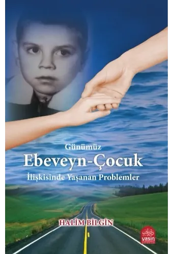 Günümüz Ebeveyn Çocuk İlişkisinde Yaşanan Problemler